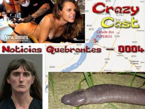 Noticias Quebrantes – 0004 – Cidade dos Puteiros Sobre Outros Podcasts